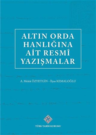 Altın Orda Hanlığına Ait Resmî Yazışmalar