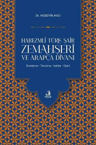 Harezmli Türk Şair Zemahşerî ve Arapça Divanı
