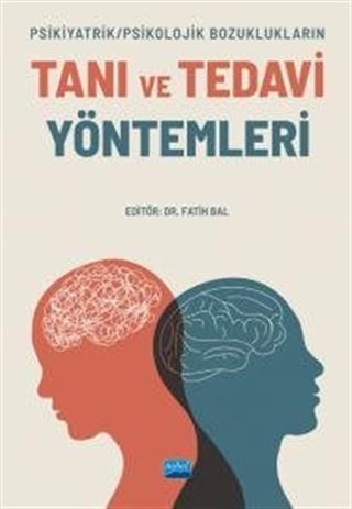 Psikiyatrik/Psikolojik Bozuklukların Tanı ve Tedavi Yöntemleri