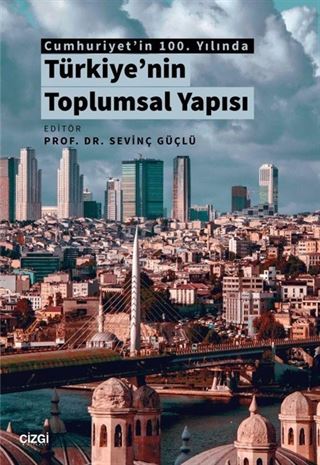 Cumhuriyet'in 100. Yılında Türkiye'nin Toplumsal Yapısı