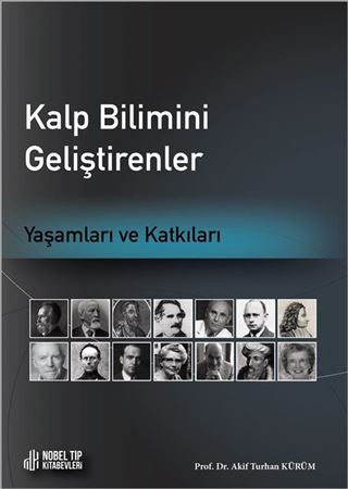 Kalp Bilimini Geliştirenler - Yaşamları ve Katkıları