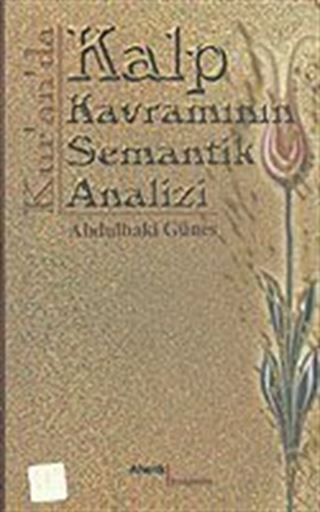 Kur' an' da Kalp Kavramının Semantik Analizi