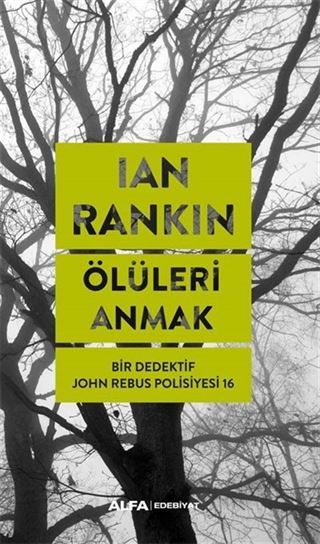 Ölüleri Anmak / Bir Dedektif John Rebus Polisiyesi 16