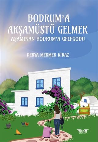 Bodrum'a Akşamüstü Gelmek