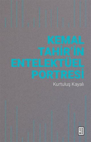 Kemal Tahir'in Entelektüel Portresi