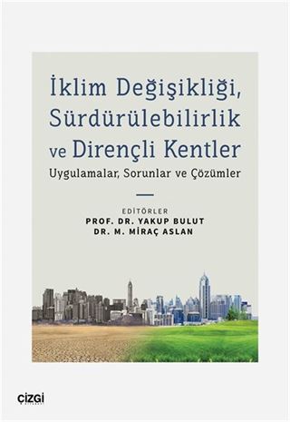 İklim Değişikliği, Sürdürülebilirlik ve Dirençli Kentler