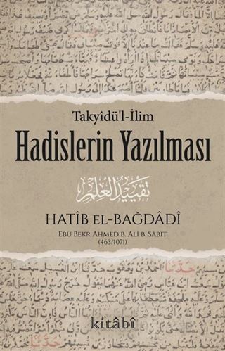 Hadislerin Yazılması (Takyîdü'l-İlm)