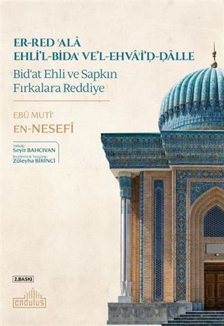 er-Red ʿala Ehli'l-Bidaʿ ve'l-Ehvaʾi'd-Dalle Bid'at Ehli ve Sapkın Fırkalara Reddiye