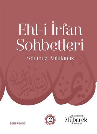 Ehl-i İrfan Sohbetleri 2 / Yolumuz Ahlakımız