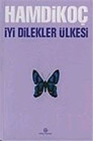 İyi Dilekler Ülkesi (karton kapak)