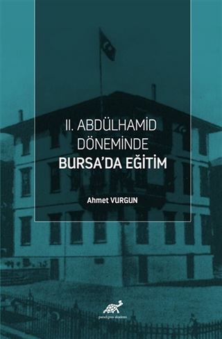 II. Abdülhamid Döneminde Bursa'da Eğitim
