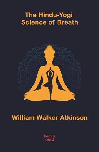 The Hindu Yogi Science of Breath