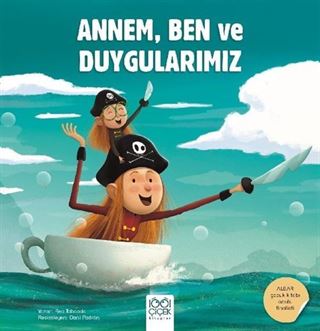 Annem, Ben ve Duygularımız
