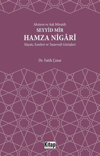 Aksiyon ve Aşk Mürşidi Seyyid Mir Hamza Nigari