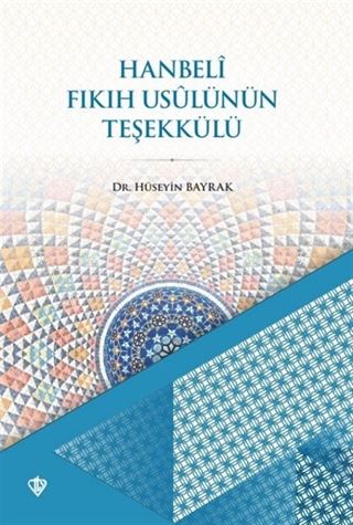 Hanbeli Fıkıh Usulünün Teşekkülü
