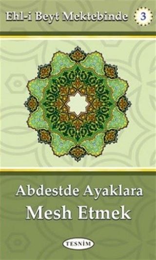 Abdestte Ayaklara Mesh Etmek