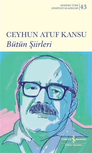 Bütün Şiirleri / Ceyhun Atuf Kansu (Karton Kapak)