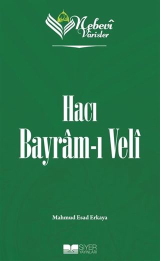 Nebevi Varisler 71 / Hacı Bayram-ı Veli