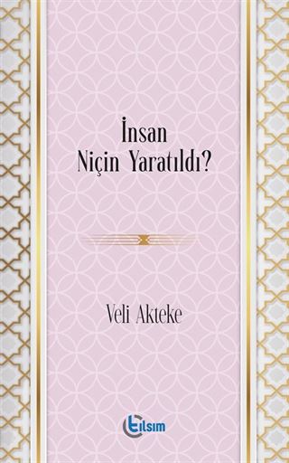 İnsan Niçin Yaratıldı?