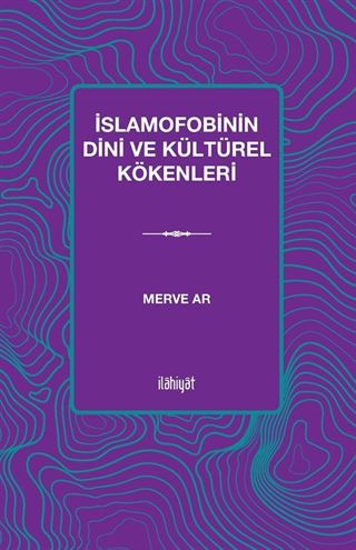 İslamofobinin Dini ve Kültürel Kökenleri