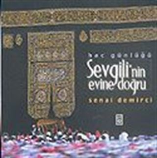 Hac Günlüğü: Sevgili'nin Evine Doğru