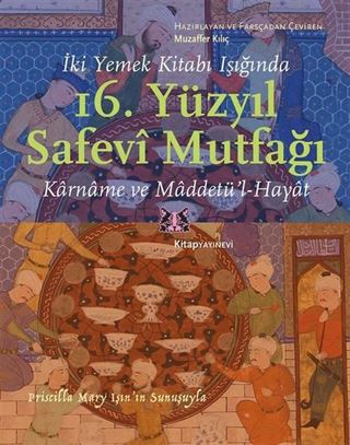 İki Yemek Kitabı Işığında 16. Yüzyıl Safevî Mutfağı