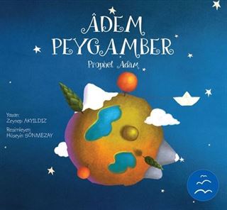 Adem Peygamber Hikayesi / Peygamber Hikayeleri Serisi 3+ Yaş