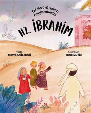 Tefekkürü Seven Peygamberim Hz. İbrahim
