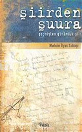 Şiirden Şuura: Geçmişten Günümüze Şiir
