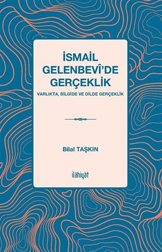 İsmail Gelenbevî'de Gerçeklik