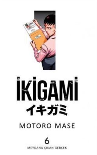 İkigami Cilt 6 / Meydana Çıkan Gerçek
