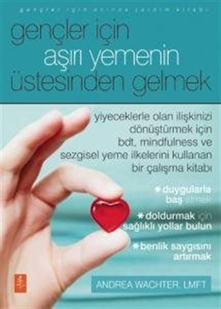 Gençler İçin Aşırı Yemenin Üstesinden Gelmek / Getting Over Overeating For Teens