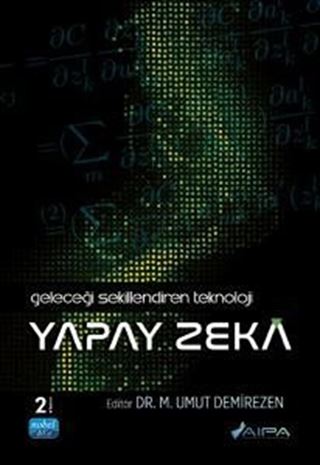 Geleceği Şekillendiren Teknoloji - Yapay Zeka