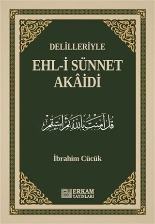 Delilleriyle Ehl-i Sünnet Akaidi