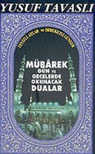 Mübarek Gün ve Gecelerde Okunacak Dualar (Cep Kod: C16)