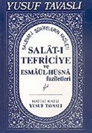 Salat-ı Tefriciye ve Esmaül-Hüsna Faziletleri (Kod: E05)