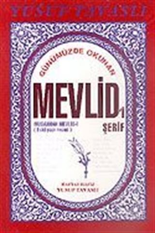 Günümüzde Okunan Şekli İle Mevlidi'i Şerif (Kod: B13)