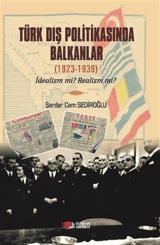 Türk Dış Politikasinda Balkanlar (1923-1939)
