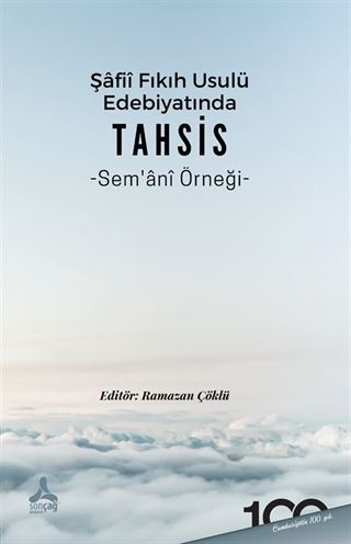 Şâfiî Fıkıh Usulü Edebiyatında Tahsis Sem'Ânî Örneği