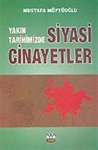 Yakın Tarihimizde Siyasi Cinayetler 3 cilt Takım