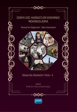 Dünya Göç Haraketleri Ekseninde Mekansızlaşma Yöresel Yer Değişimleri İklim Göçmenleri Dünya Göç Hareketleri Dizisi 4