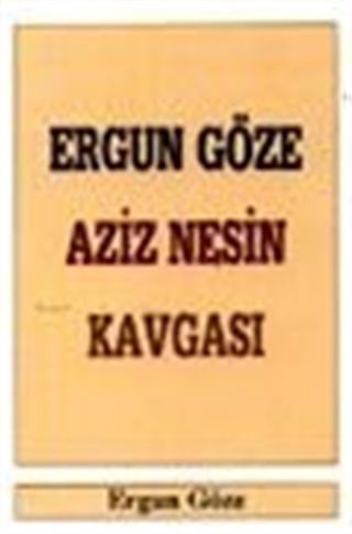 Ergun Göze-Aziz Nesin Kavgası