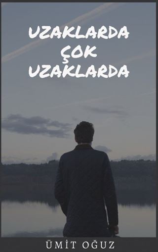 Uzaklarda Çok Uzaklarda