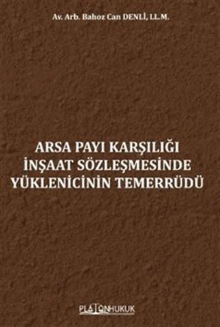 Arsa Payı Karşılığı İnşaat Sözleşmesinde Yüklenicinin Temerrüdü