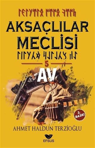 Aksaçlılar Meclisi 5 / Av