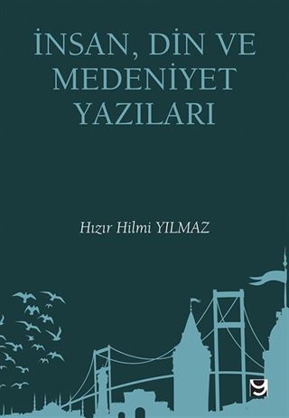 İnsan, Din ve Medeniyet Yazıları
