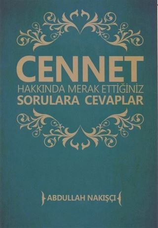 Cennet Hakkında Merak Ettiğiniz Sorulara Cevaplar