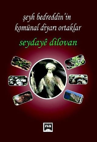 Şeyh Bedretin'in Komünal Diyarı Ortaklar