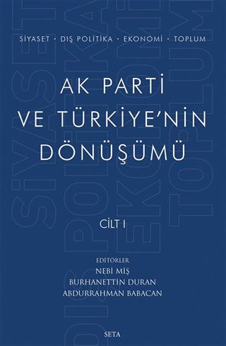 Ak Parti ve Türkiye'nin Dönüşümü (Cilt 1)