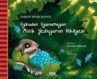 Uykudan Uyanamayan Minik Yediuyurun Hikayesi (Karton Kapak)